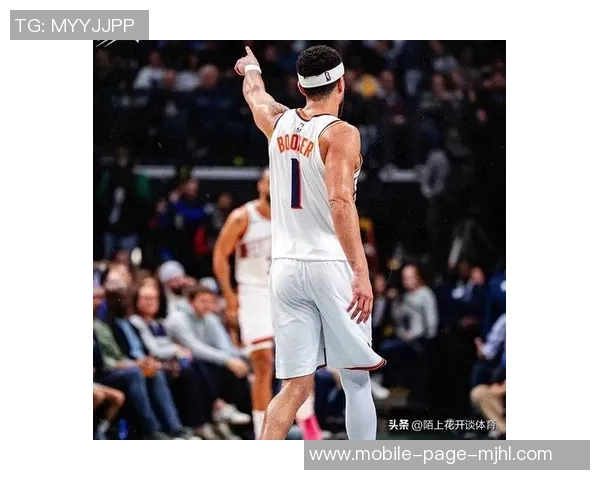 布克专注提升低位背身单打技巧关键时刻展现个人能力