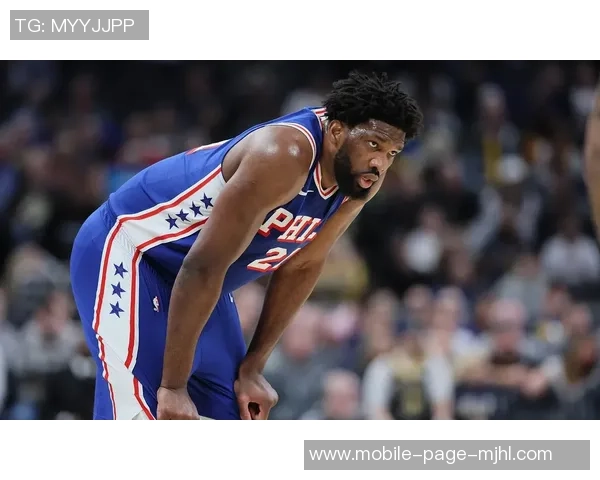 恩比德末节失准球队信任遭辜负全场数据惨淡仅得20分6篮板4盖帽 恩比德末节失准球队信任遭辜负全场数据惨淡仅得20分6篮板4盖帽